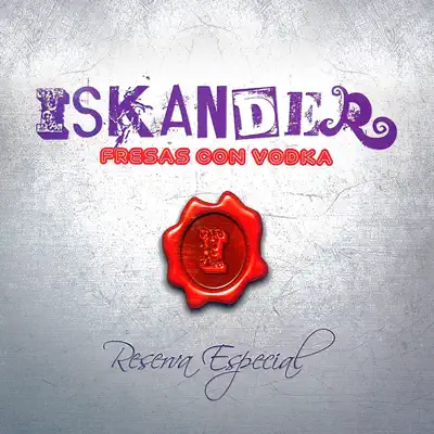 Fresas Con Vodka (Reserva Especial) - EP - Iskander