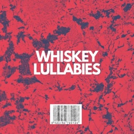 Whiskey Lullabies JAYJ