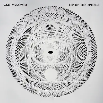 Ascolta 'Tip of the Sphere' di Cass McCombs