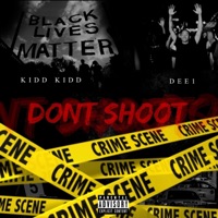 Don't Shoot (feat. Dee1) - Single - Kidd Kidd