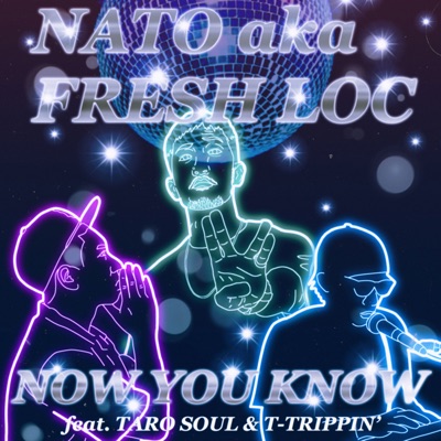 Now You Know (feat. TARO SOUL & T-TRIPPIN’ (DAZZLE 4 LIFE)) - Single