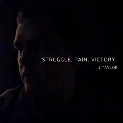 Struggle. Pain. Victory.