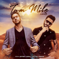 Jeffrey Iqbal & DJ Lemon - Tum Mile (Cover) artwork