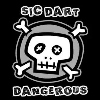 Dangerous (Extended Mix) by Sic Dart song reviws