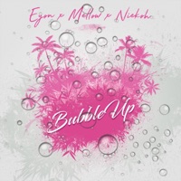Bubble Up - Single - Niekoh, Eyon & Mellow
