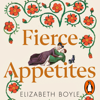 Fierce Appetites - Elizabeth Boyle