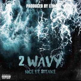 2 Wavy (feat. Nice) [LTM] $1Take