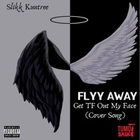 SlikkKuntree-Fly Away - Single - Slikk Kuntree