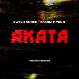 Akata (feat. Bosom P-Yung) Kweku Smoke