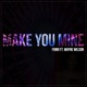 Make You Mine feat Wayne Wilson Single
