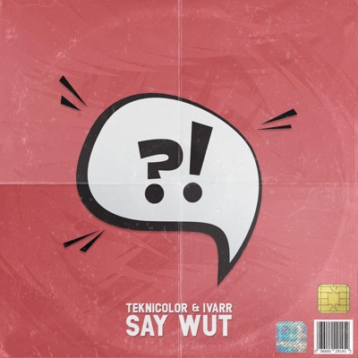 Say Wut - Single