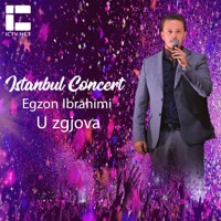 U Zgjova (Istanbul Concert) [Live] - Single - Egzon Ibrahimi