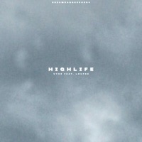 highlife (feat. loufre) - Single - vyce