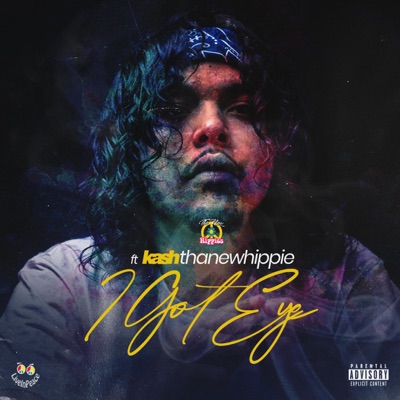 I Got Eye (feat. KashThaNewHippie) - Single