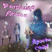 Perplexing Paradox - Apache Chief