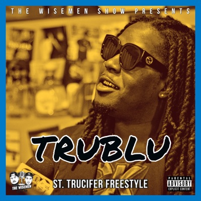 St. Trucifer Freestyle (feat. TruBlu) - Single