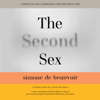 The Second Sex (Unabridged) - Simone de Beauvoir, Constance Borde & Sheila Malovany-Chevallier