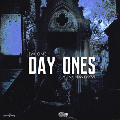Day Ones (feat. Yung Nasty XVI) - Single