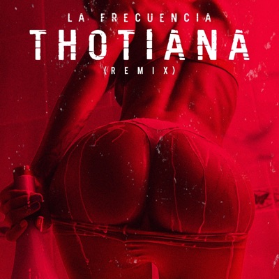 Thotiana - Single