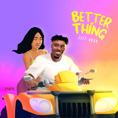 Better Thing - Single