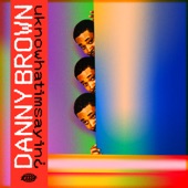 Danny Brown - uknowhatimsayin¿ (feat. Obongjayar)