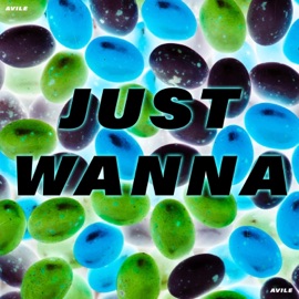 Just Wanna Avile