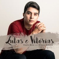 Lutas e Vitórias (feat. Eliana Ribeiro) - Single - Paulo Neto