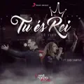 Tu És Rei (Tu Eres Rey) (feat. Gabi Sampaio)