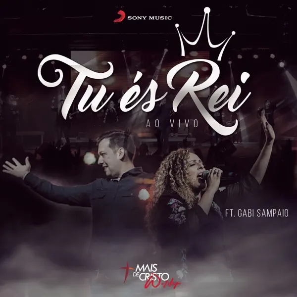 Tu És Rei (Tu Eres Rey) [feat. Gabi Sampaio] — Mais de Cristo Worship