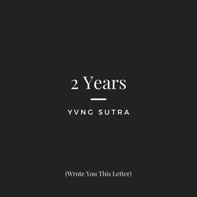 2 Years (Wrote You This Letter) - Single