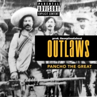 Outlaws - Single - Pancho the Great