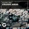 Richard Grey - Straigth Ahead