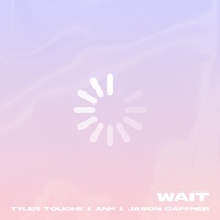 Wait - Single - Jason Gaffner, ANH & Tyler Touché