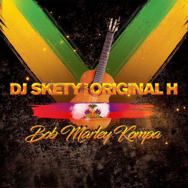 Bob Marley Kompa (feat. Original H) – Song by DJ Skety – Apple Music