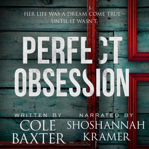 Perfect Obsession: A Psychological Thriller That Will Have You Guessing Until the End (Unabridged) cover