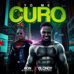 Yo Me Curo (feat. Blondy Skinning) - Single - ADN Musical