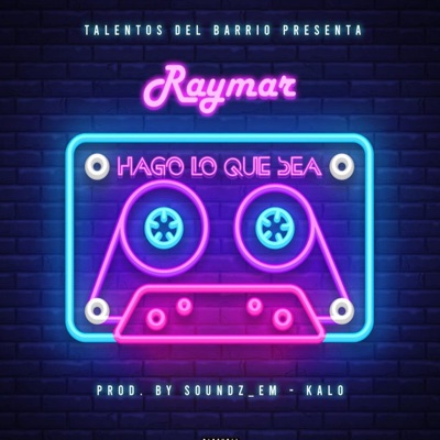Hago Lo Que Sea (feat. Talentos Del Barrio) - Single