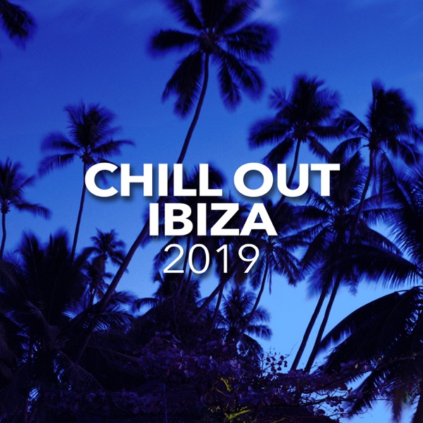 Chill Out Ibiza 2019