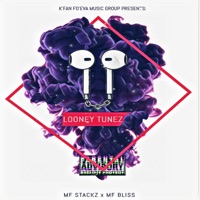 Looney Tunez (feat. MF BLISS) - Single - MF Stackz