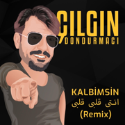 Kalbimsin انتى قلبى قلبى (Remix) - Çılgın Dondurmacı