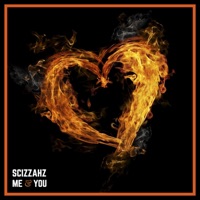 Me & You - Single - Scizzahz