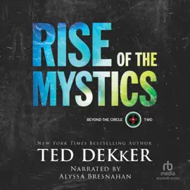 Rise of the Mystics (Beyond the Circle)