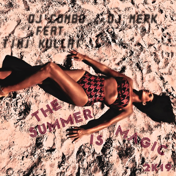 The Summer Is Magic 2k19 (feat. Timi Kullai) - EP