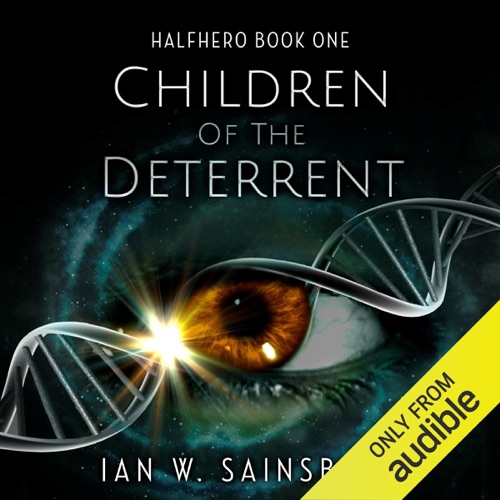 Children of the Deterrent: Halfhero, Book 1 (Unabridged) cover