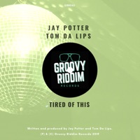 Tired of This - Single - Jay Potter & Tom Da Lips