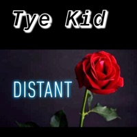 Distant - Single - Tye Kid