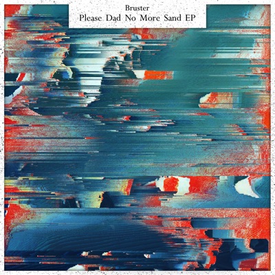 Please Dad No More Sand