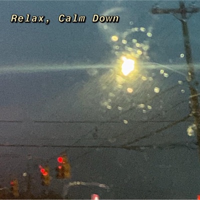 Relax, Calm Down - Single