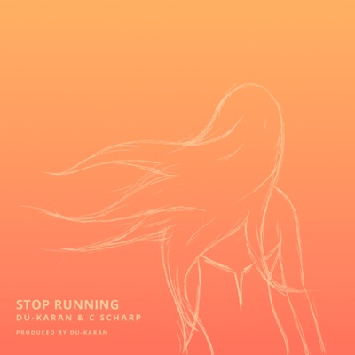Stop Running (feat. C Scharp) - Single
