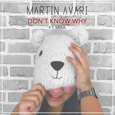 Don't Know Why (feat. Mira) - Single